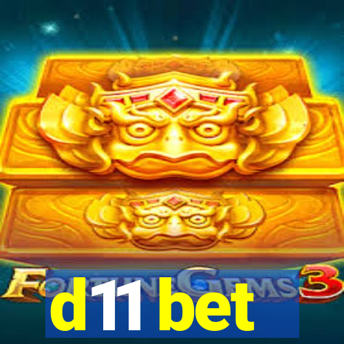 d11 bet